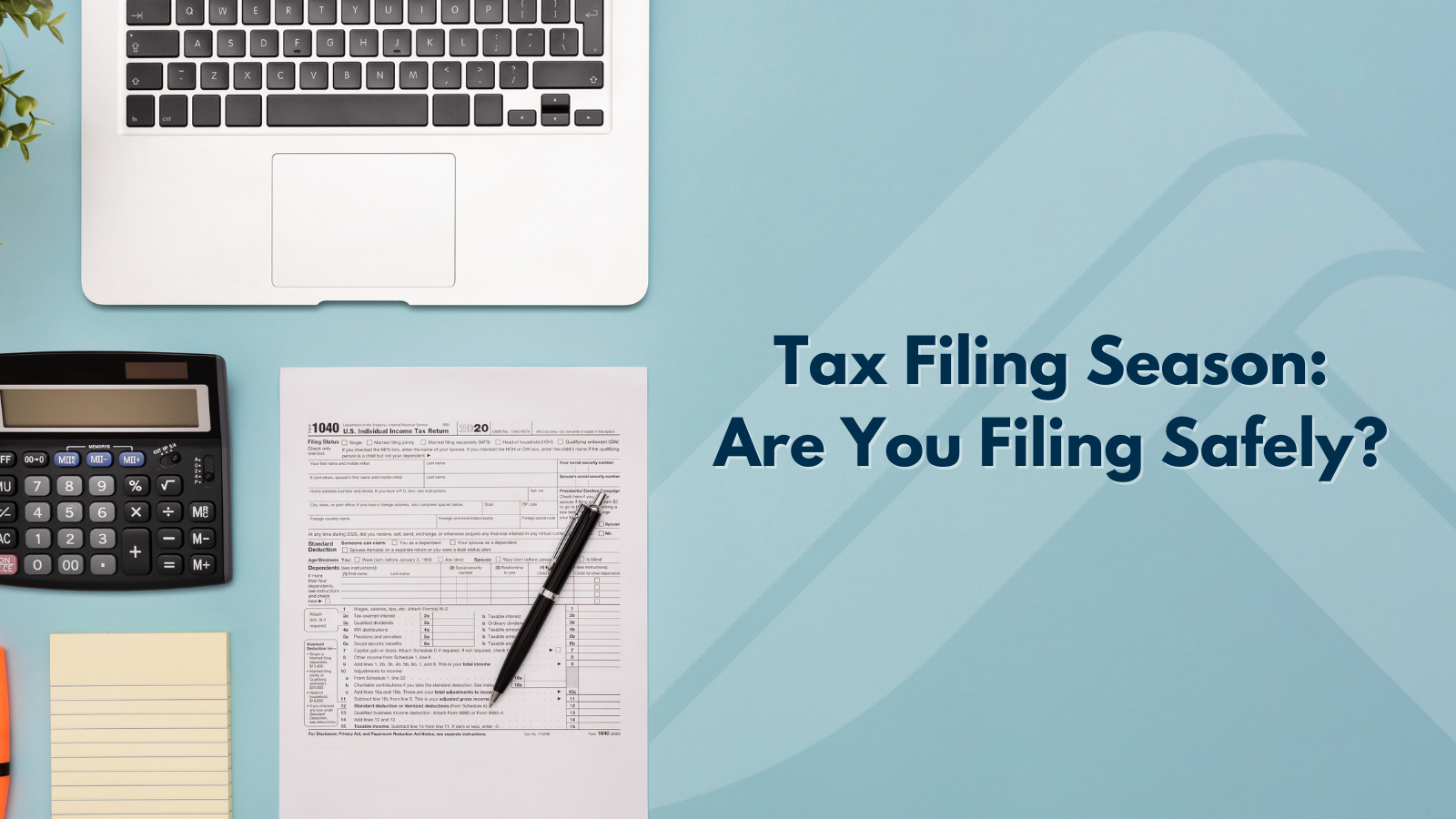 It's Tax Season, Are You Filing Safely?